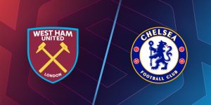 Nhận định bóng đá West Ham vs Chelsea chi tiế